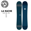 ウエスト スノーボード WEST SNOWBOARD LA HACHE 23-24 ラ ハッチェ スノーボード スノボ スノボー 板 キャンバー オールラウンド