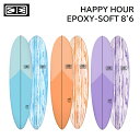 G|LV \tg{[h OCEAN&EARTH HAPPY HOUR EPOXY-SOFT 8'6 T[t{[h T[tB