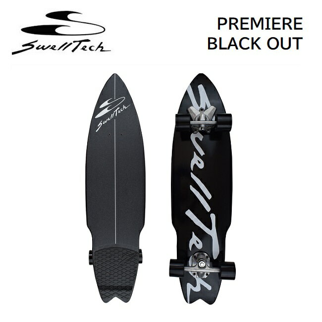 5/15P32ܡۥե SWELLTECH ƥå PREMIERE BLACK OUT SURF SKATE