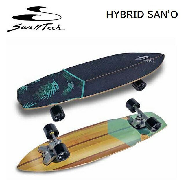ե SWELLTECH ƥå HYBRID SAN'O SURF SKATE