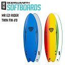 エントリーで全商品ポイント10倍 ソフトボード OCEAN&EARTH MR EZI-RIDER 6'0 TWIN FIN サーフボード サーフィン スポンジボ...