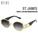 サングラス 9FIVE ST. James Black & 24K Gold / Gradation Lensナインファイブ/スケート HIP HOP界やNBAからも支持