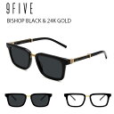 サングラス ナインファイブ 9five BISHOP Black & 24k Gold スケート HIP HOP界やNBAからも支持 春夏 秋冬