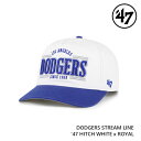 y5/1|Cgő23{zLbv tH[eBZu '47 HITCH Dodgers Stream Line White x Royal MLB CAP qb` hW[X