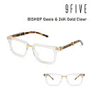 サングラス ナインファイブ 9five BISHOP Oasis 24K Gold Clear フラットレンズ スケート HIP HOP界やNBAからも支持