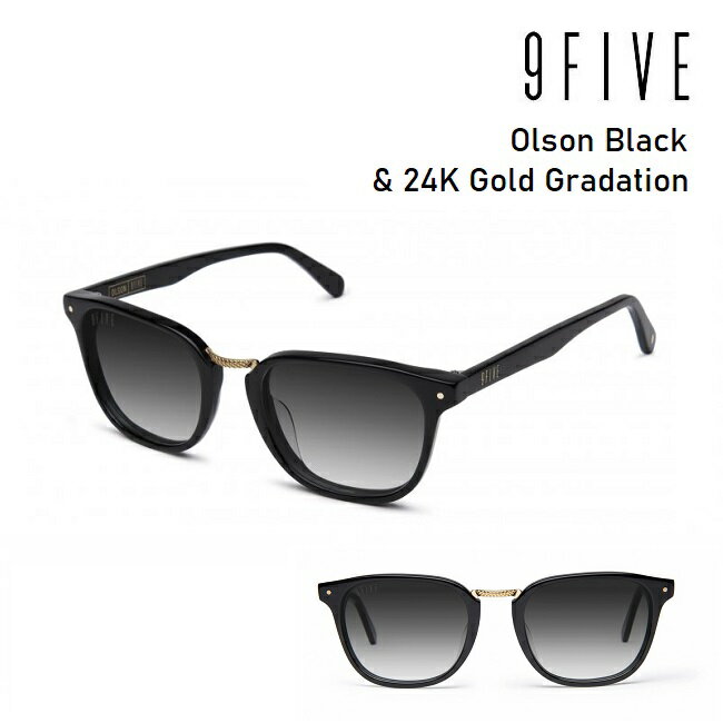 【6/1限定ポイント最大23倍】サングラス 9FIVE OLSON BLACK&24K GOLD / Gradation ナインファイブ オル..