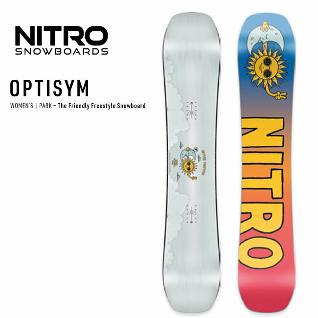 【エントリーでP5倍】予約 ナイトロ NITRO オプティシム OPTISYM 26-27 スノーボード レディース パーク ジブ フリースタイル ツイン 正規品