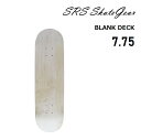 スケートボード ブランクデッキ SRS SKATEGEAR BLANK DECK 7.25 SK8 キッズ レディース 無地 カナディアンメイプル スケボー