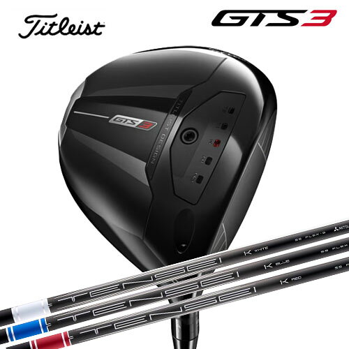 週末P5倍【6/21(日)迄】【土日祝も発送】 タイトリスト GTS3 ドライバー MCA Tensei 1K シャフト 日本正規品 2026年モデル メンズ ゴルフクラブ