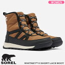 【土日祝も発送】 ソレル ブーツ SOREL WHITNEY II SHORT LACE WP ウィットニー2 ショート レース ウォータープルーフ エルク ウ...