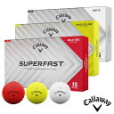 マラソンP5倍【7/10(木)-11(金)1:59】【土日祝も発送】Callaway キャロウェイ ゴルフ ゴルフボール SUPERFAST 25 スーパーファ...