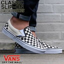 0のつく日P5倍【4/30(火)0:00-5/1(水)23:59】【GWも毎日発送】定番スニーカー VANS バンズ CLASSIC SLIP ON CHECKERBORAD クラシック スリッポン チェッカーボード ヴァンズ メンズ ローカット スニーカー VN000EYEBWW