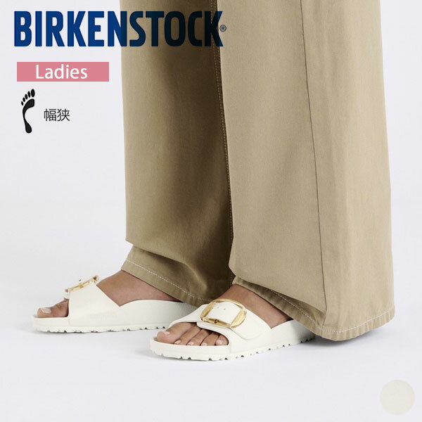 ビルケンシュトック Birkenstock レディース マドリッド ビッグバックル Madrid Big Buckle EVA Eggshell ドイツ製 サンダル シューズ EVA 定番 超軽量 伸縮性 防水性 ナロー幅 1029633 