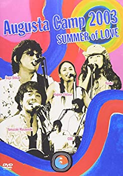 【中古】（非常に良い）Augusta Camp 2003~SUMMER of LOVE [DVD]
