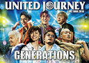 yÁzGENERATIONS LIVE TOUR 2018 UNITED JOURNEY(Blu-ray Disc2g)