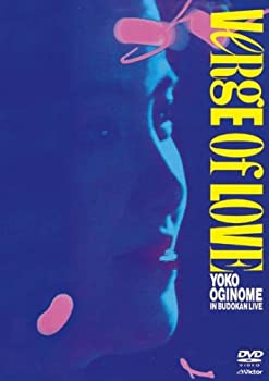 【中古】VERGE OF LOVE 荻野目洋子 武道館ライヴ [DVD]