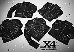 【中古】X4　LIVE　TOUR　2017　－Xross　Mate－ [Blu-ray]
