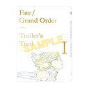 【中古】Fate/Grand Order Trailer’s Trail created by A-1 Pictures (絵コンテ集 原画集)