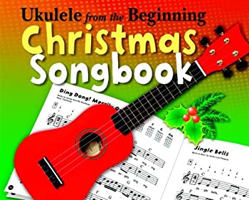 yÁz(gpi)Ukulele from the Beginning: Christmas Songbook