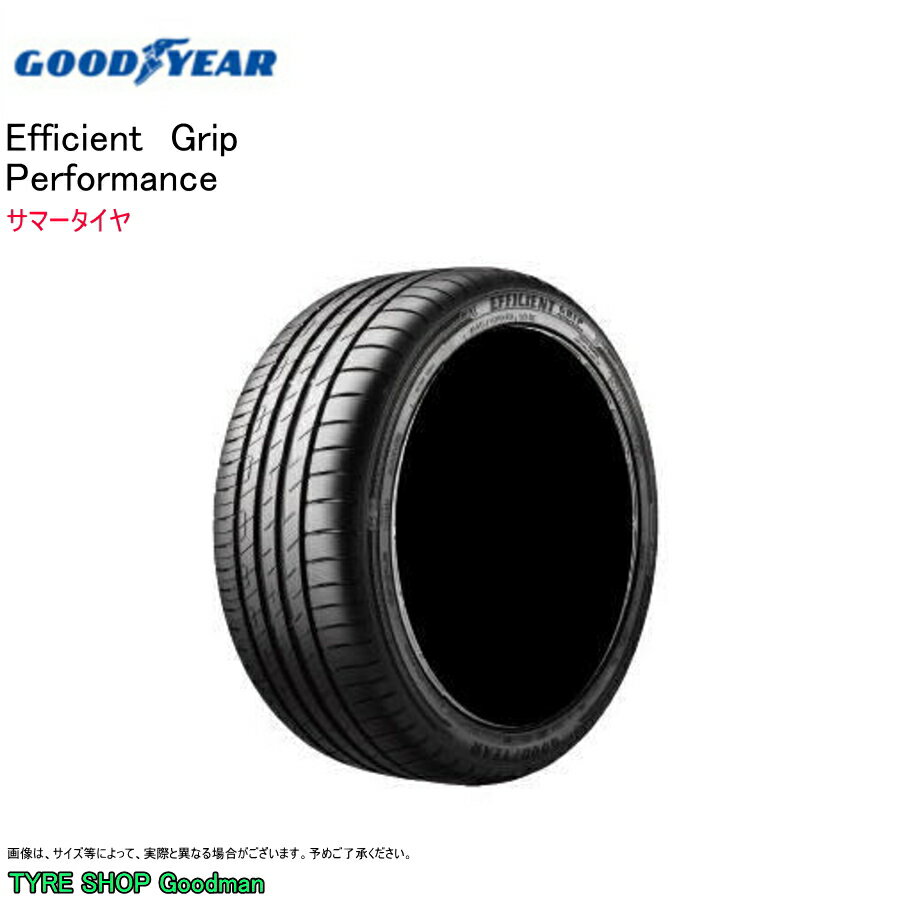 グッドイヤー 215/45R17 91W XL パフォーマンス エフィシエント グリップ サマータイヤ (コンフォートタイヤ)(個人宅不可)(17インチ)(215-45-17)