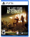 The Last Stand Aftermath(A:k)- PS5