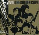 THE GOLDEN CUPS Complete Best“BLUES OF LIFE”
