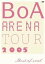 BoA ARENA TOUR 2005-BEST OF SOUL- [DVD]