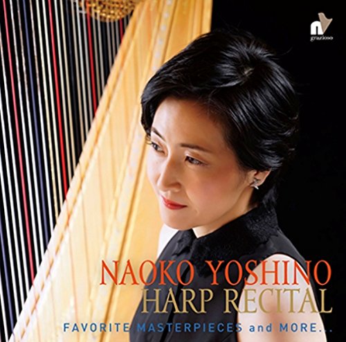 ハープ・リサイタル ~ その多彩な響きと音楽 (Harp Recital ~ Favorite Masterpieces and More... / Naoko Yoshino) [日本語・英語解説書付]