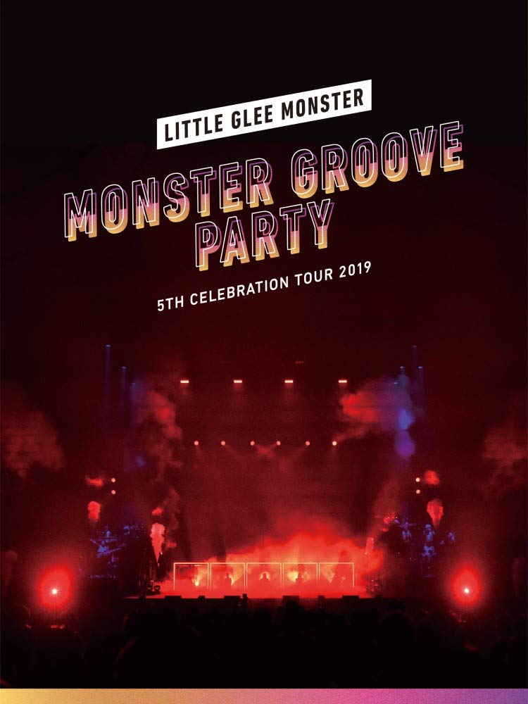 Little Glee Monster 5th Celebration Tour 2019 ~MONSTER GROOVE PARTY~(初回生産限定盤)(Blu-ray Disc)