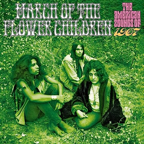 March Of The Flower Children: The American Sounds Of 1967 / Various