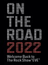 ON THE ROAD 2022 Welcome Back to The Rock Show gEVEh (DVD) (TȂ)