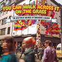 You Can Walk Across It On The Grass: Boutique Sound Of Swinging London / Various