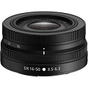 Nikon 標準ズームレンズ NIKKOR Z DX 16-50mm f/3.5-6.3 VR Zマウント DXレンズ NZDXVR16-50 ブラック