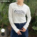 サムデイロンT GORGE ゴージ トレンド プチプラ レディース レディースファッションTシャツ トップス ショート 短丈 ロゴ 春 秋 2338761