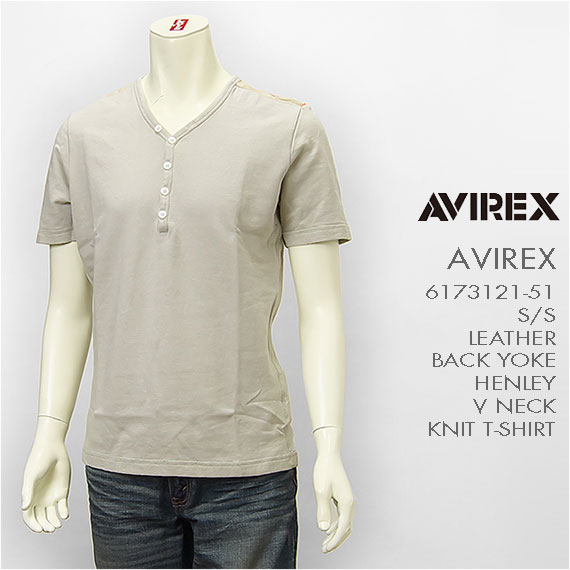 Avirex アビレックス 半袖 レザーバックヨーク ヘンリー Vネック ニットTシャツ AVIREX S/S LEATHER BACK YOKE HENLEY V NECK KNIT TEE 6173121-51