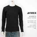 AVIREX ArbNX fC[  TVc N[lbN u AVIREX DAILY L/S TEE SHIRT CREW NECK RIB 6153481-09, 617395-09yTEfC[EFAz