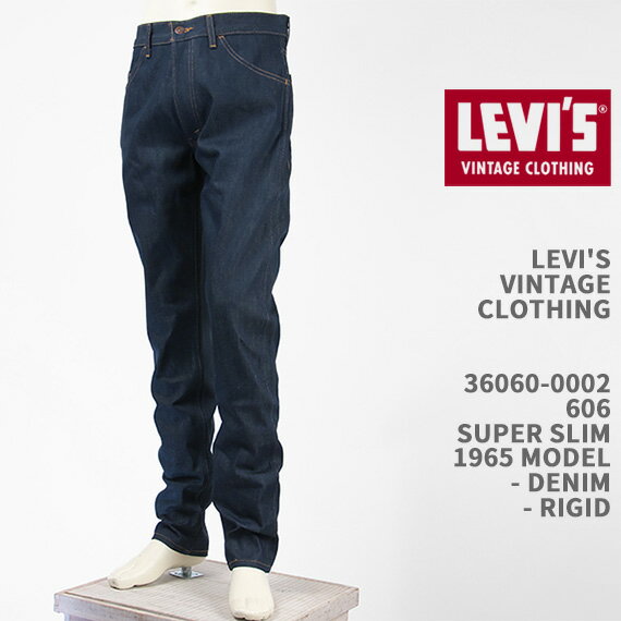 LEVI'S ꡼Х 606 ѡ 1965ǯǥ LEVI'S VINTAGE CLOTHING 1965 606 SUPER SLIM JEANS 36060-0002ڹ/LVC//ǥ˥//ꥸåɡ