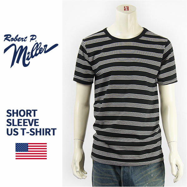 【米国製・国内正規品】Miller ロバート ピー ミラー 半袖 ボーダー Tシャツ Robert P. Miller S/S TRIPLE PIN BORDER T-SHIRT 43006-09【MADE IN USA】