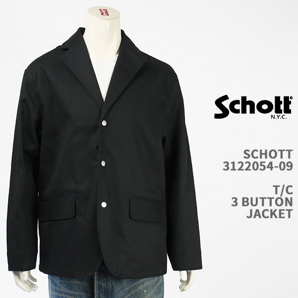 ショット コート メンズ Schott ショット TC ワーク 3ボタン ジャケット SCHOTT TC WORK 3B JACKET 3122054-09/782-3952006-010【国内正規品/綿ポリエステル混紡/ツイル/7823952006】