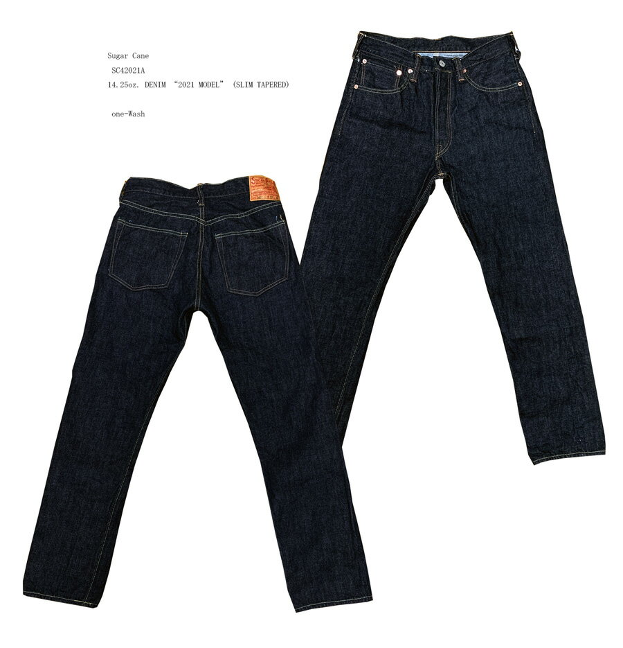 Sugar Cane（シュガーケーン） SC42021 14.25oz. DENIM “2021 MODEL” (SLIM TAPERED)メーカーワンウォ済み SC42021A