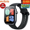 【抽選で最大10000ptバック!11/25限定!】【期間限定価格】ミブロ Mibro スマートウォッチ Mibro Watch C4 SP380012-C22...