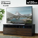 【20%OFFクーポン★5/10 0時~5/16 10時】 テレビ台 ローボード 木製 幅120cm TV台 テレビボード ロータイプ TVボード テレビラック...