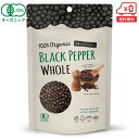 有機ブラックペッパー ホール100g[ オーガニック 黒胡椒 コショウ 有機JAS スパイス ヴィーガン ビーガン 香辛料 無農薬 化学肥料不使用 100% オ...