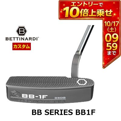 ＼エントリーでP10倍！10/14 20:00‐10/17 9:59／ 特注カスタムクラブ ベティナルディ 2023 BB1F パター
