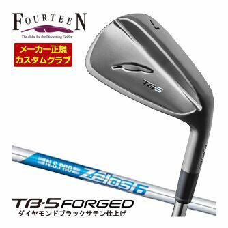 FOURTEEN - 特注カスタムクラブ フォーティーン 2025NEW TB-5 FORGED アイアン ダイヤモンドブラックサテン仕上げ N.S.PRO ZEROS 6 シャフト 単品[＃5、＃6、＃7、＃8、＃9、PW]