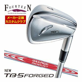 特注カスタムクラブ フォーティーン 2025NEW TB-5 FORGED アイアン N.S.PRO MODUS3...