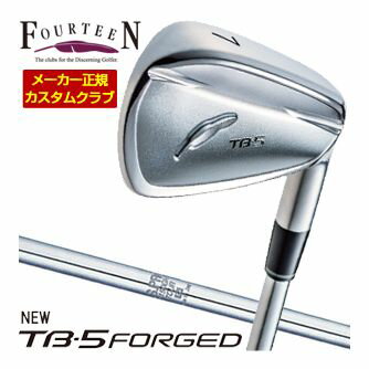 特注カスタムクラブ フォーティーン 2025NEW TB-5 FORGED アイアン N.S. PRO 1150GH TOUR シャフト 単品[＃5、＃6、＃7、＃8、＃9、PW]