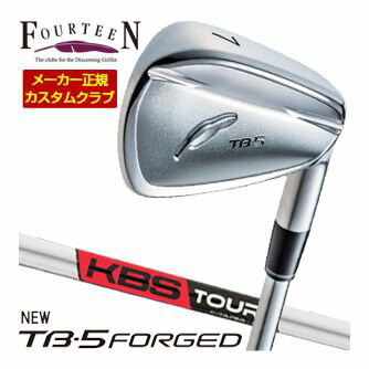 FOURTEEN - 特注カスタムクラブ フォーティーン 2025NEW TB-5 FORGED アイアン KBS TOUR C-TAPER シャフト 単品[＃5、＃6、＃7、＃8、＃9、PW]