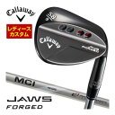 特注カスタムクラブ キャロウェイ JAWS FORGED ウィメンズ ウェッジ チャコールブラック MCI FUJIKURA for CW シャフト