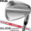 ピン GLIDE FORGED PRO ウエッジ N.S. PRO MODUS3 115 シャフト、フレックス：S、GP360 LITE ツアーベルベット ROUND アクア グリップ装着